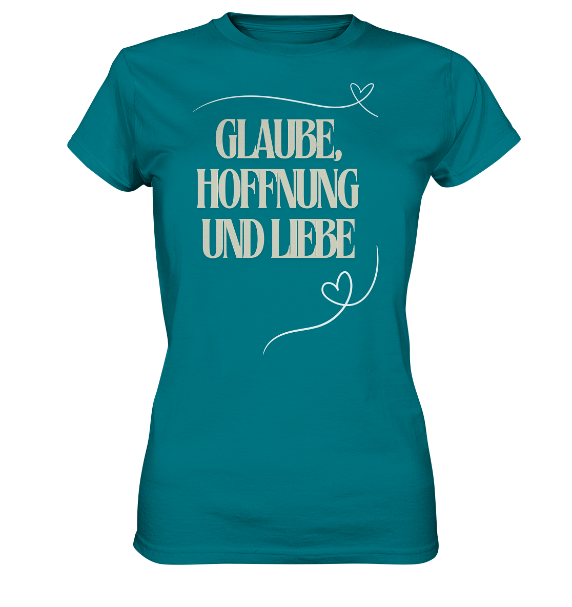 Glaube, Hoffnung und Liebe - Ladies Premium Shirt