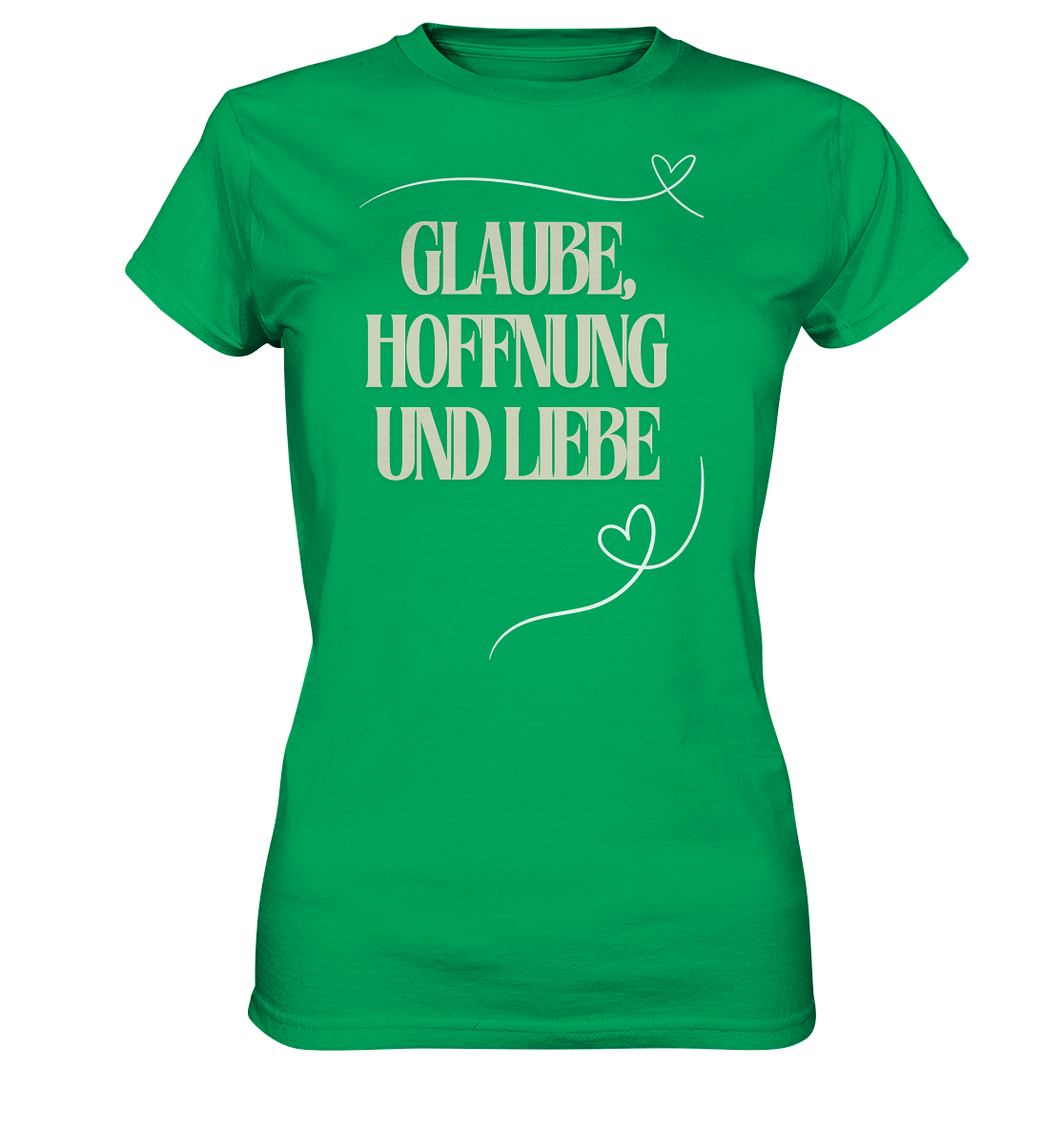 Glaube, Hoffnung und Liebe - Ladies Premium Shirt