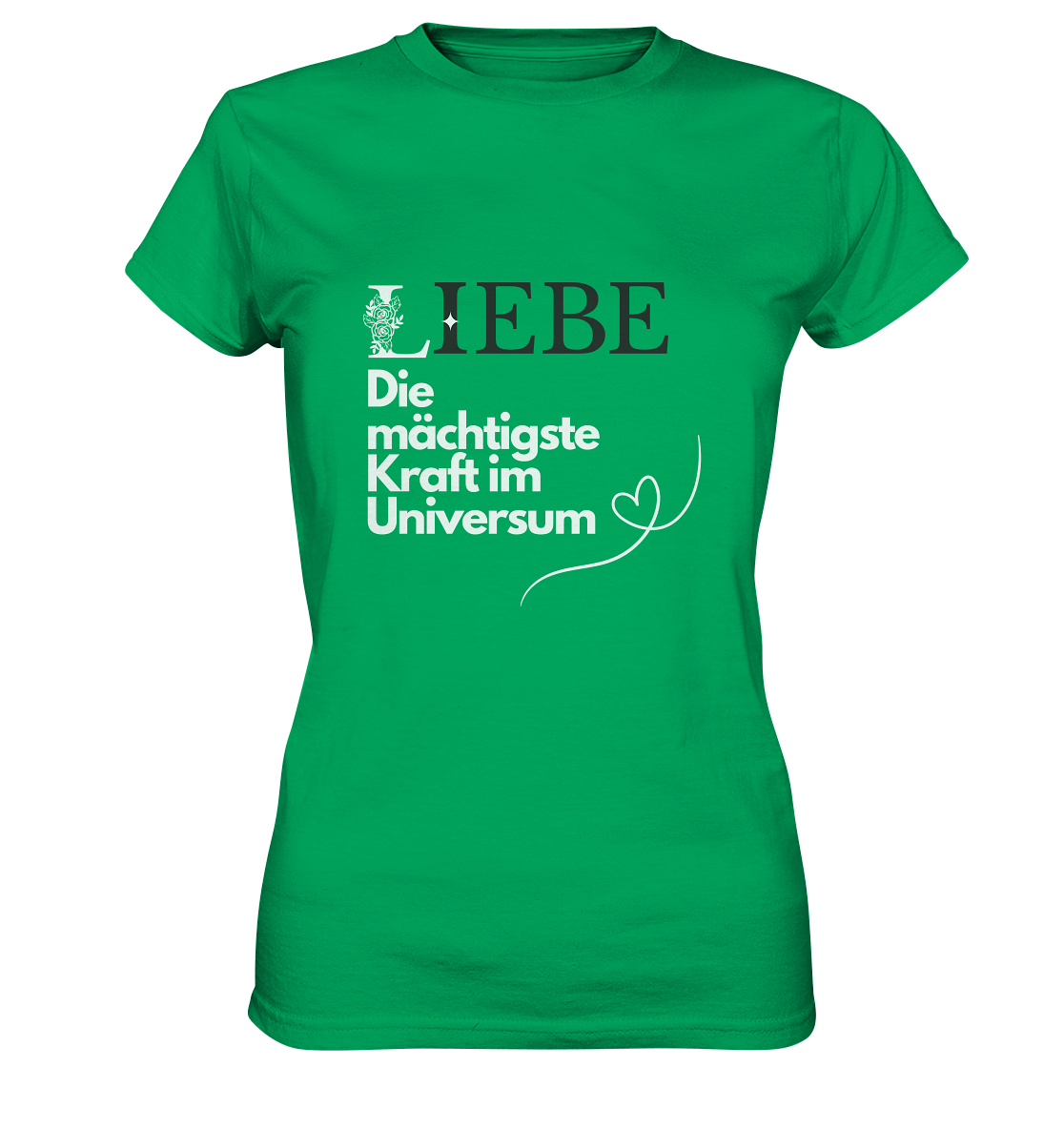 Liebe die mächtigste Kraft - Ladies Premium Shirt