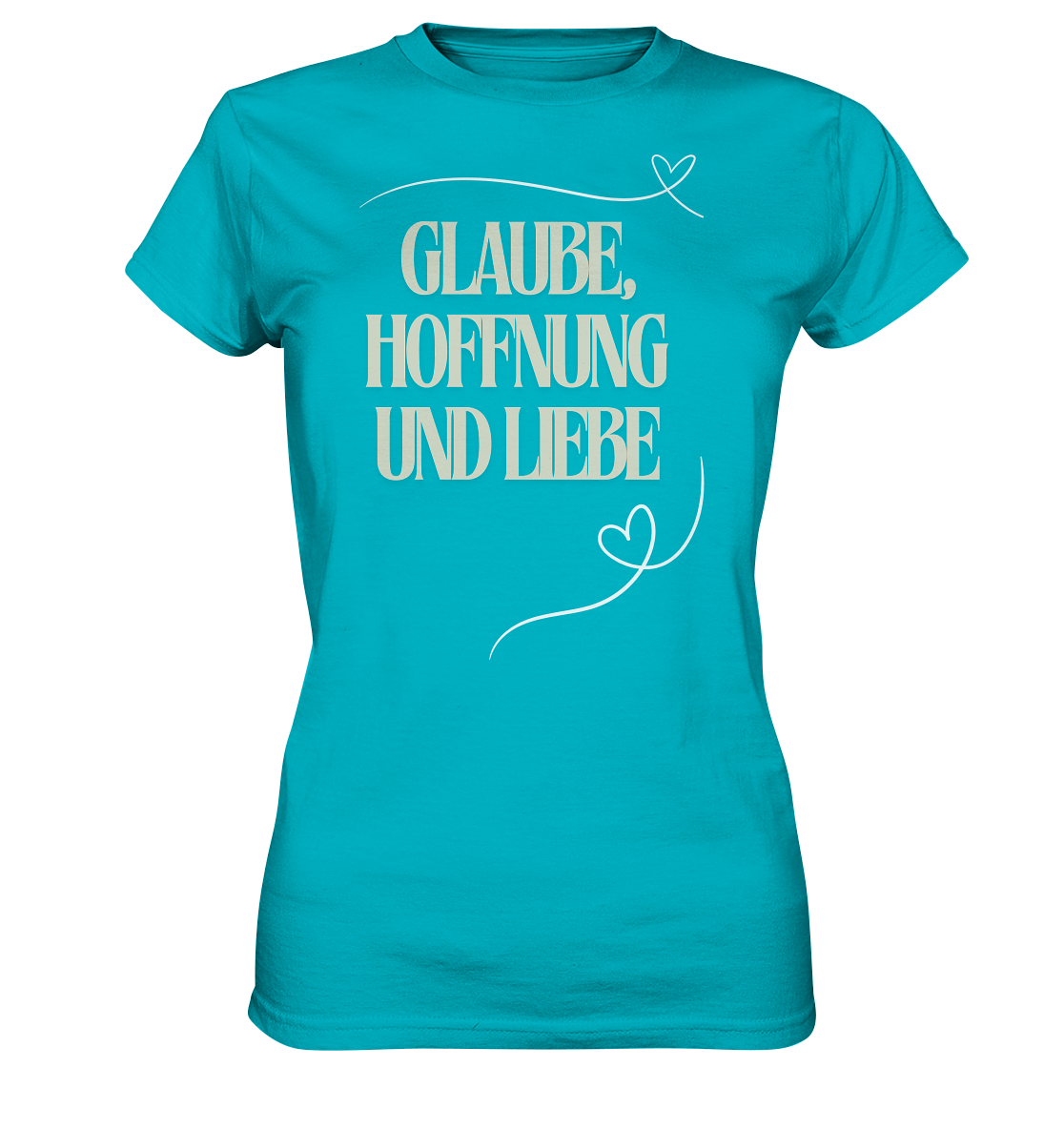 Glaube, Hoffnung und Liebe - Ladies Premium Shirt