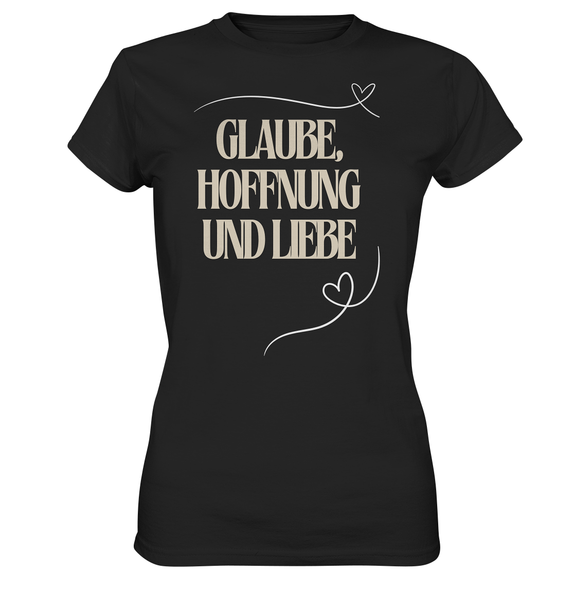 Glaube, Hoffnung und Liebe - Ladies Premium Shirt