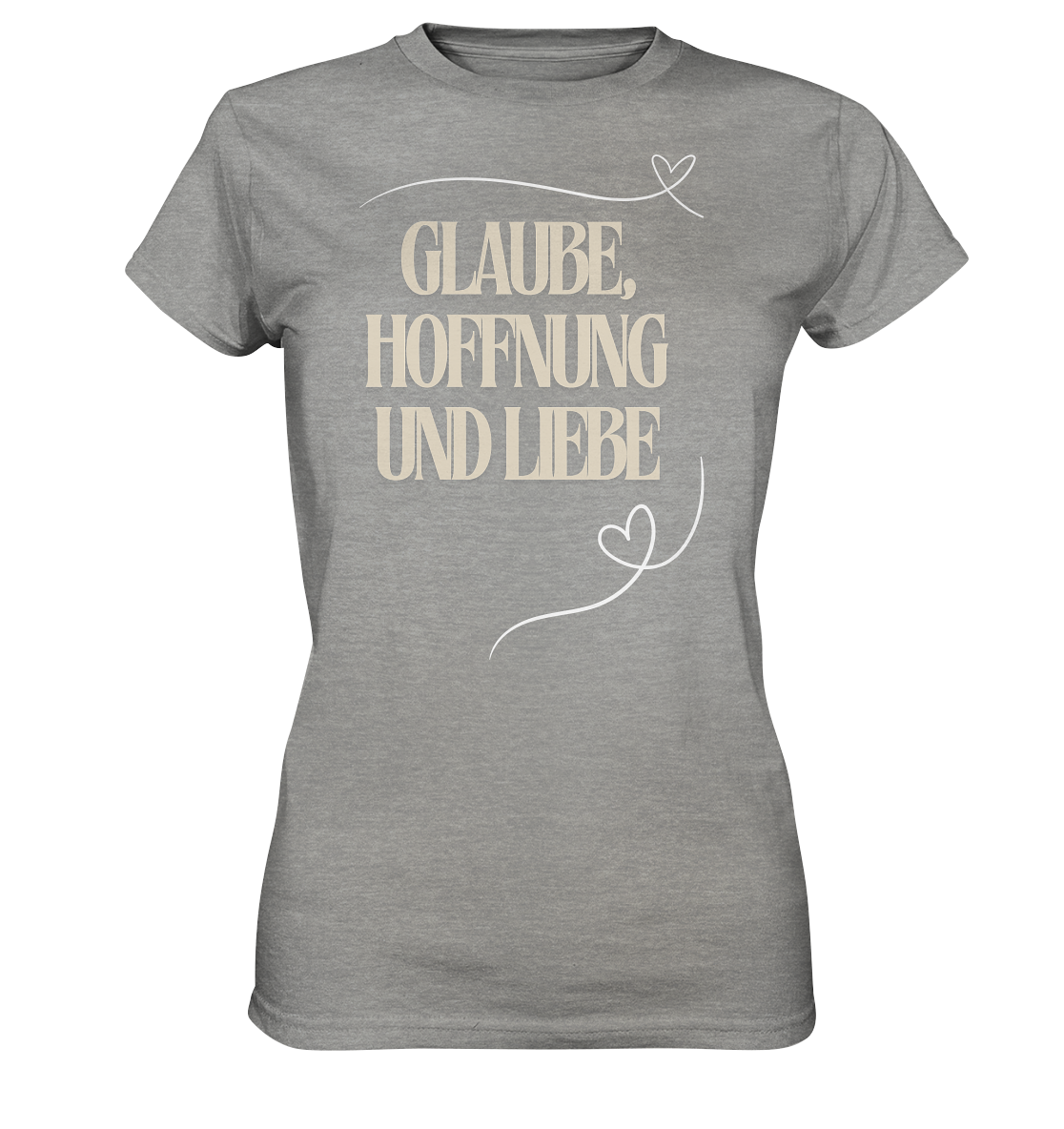 Glaube, Hoffnung und Liebe - Ladies Premium Shirt