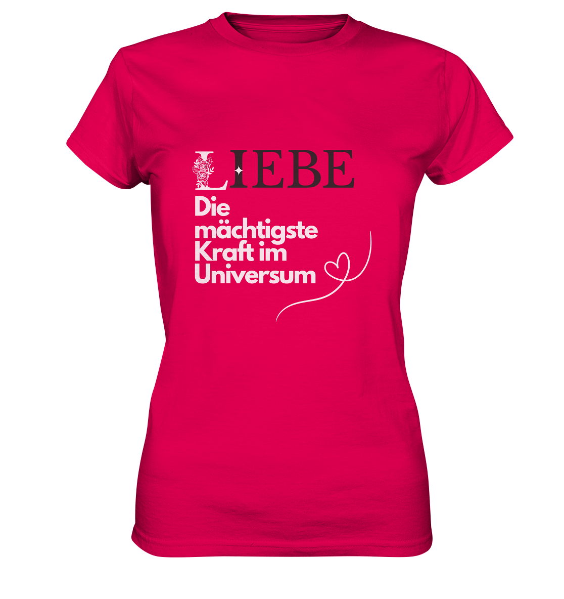 Liebe die mächtigste Kraft - Ladies Premium Shirt