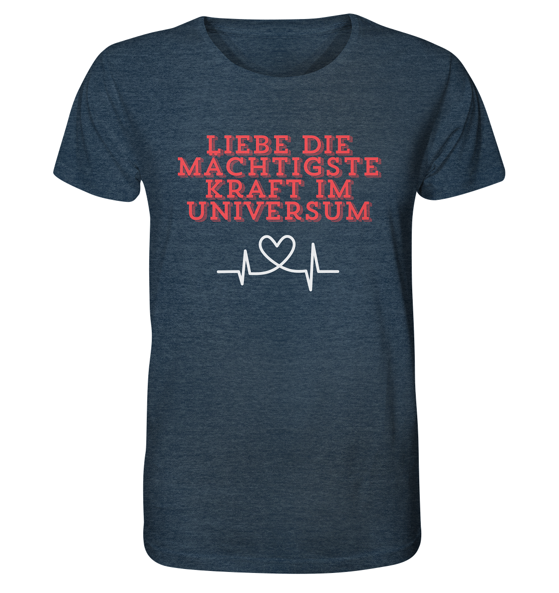 Liebe als Kraft - Organic Shirt