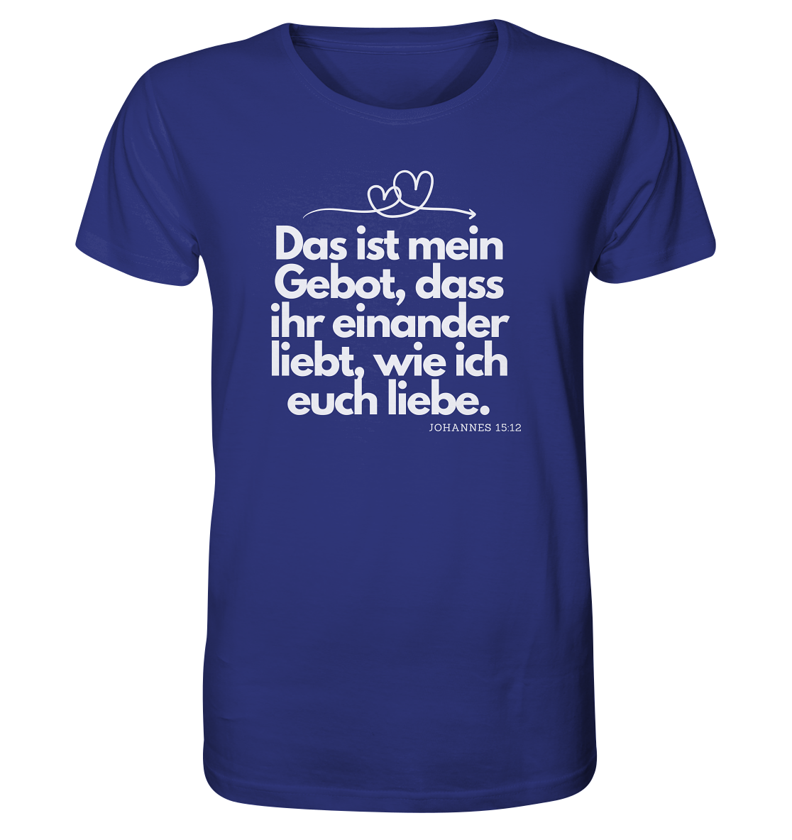Liebe deinen Nächsten - Organic Shirt