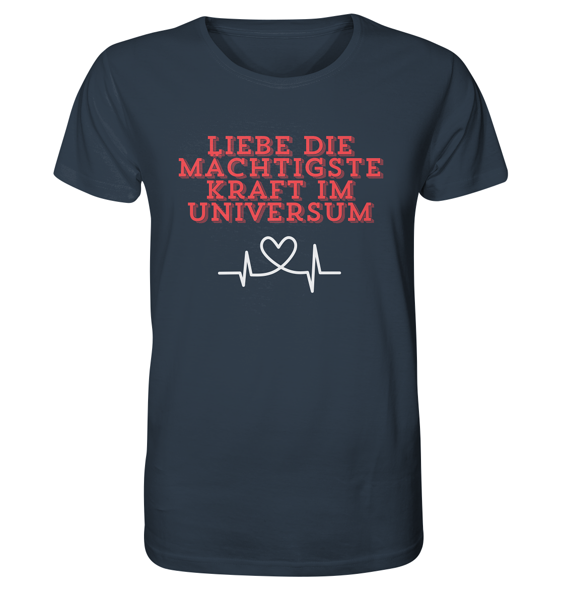 Liebe als Kraft - Organic Shirt