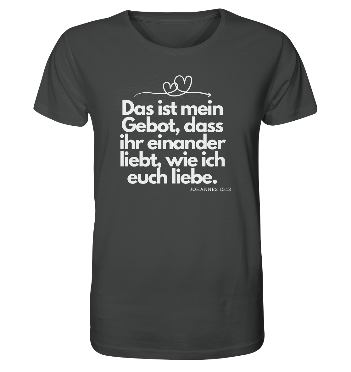 Liebe deinen Nächsten - Organic Shirt
