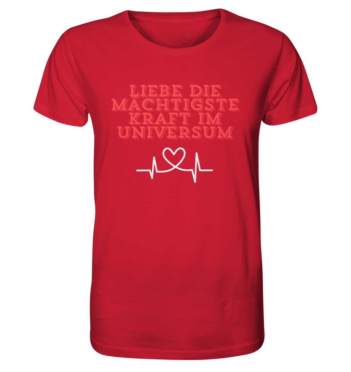 Liebe als Kraft - Organic Shirt
