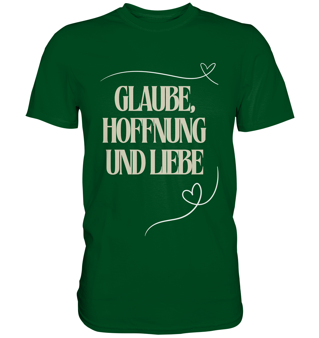 Glaube, Hoffnung und Liebe - Premium Shirt