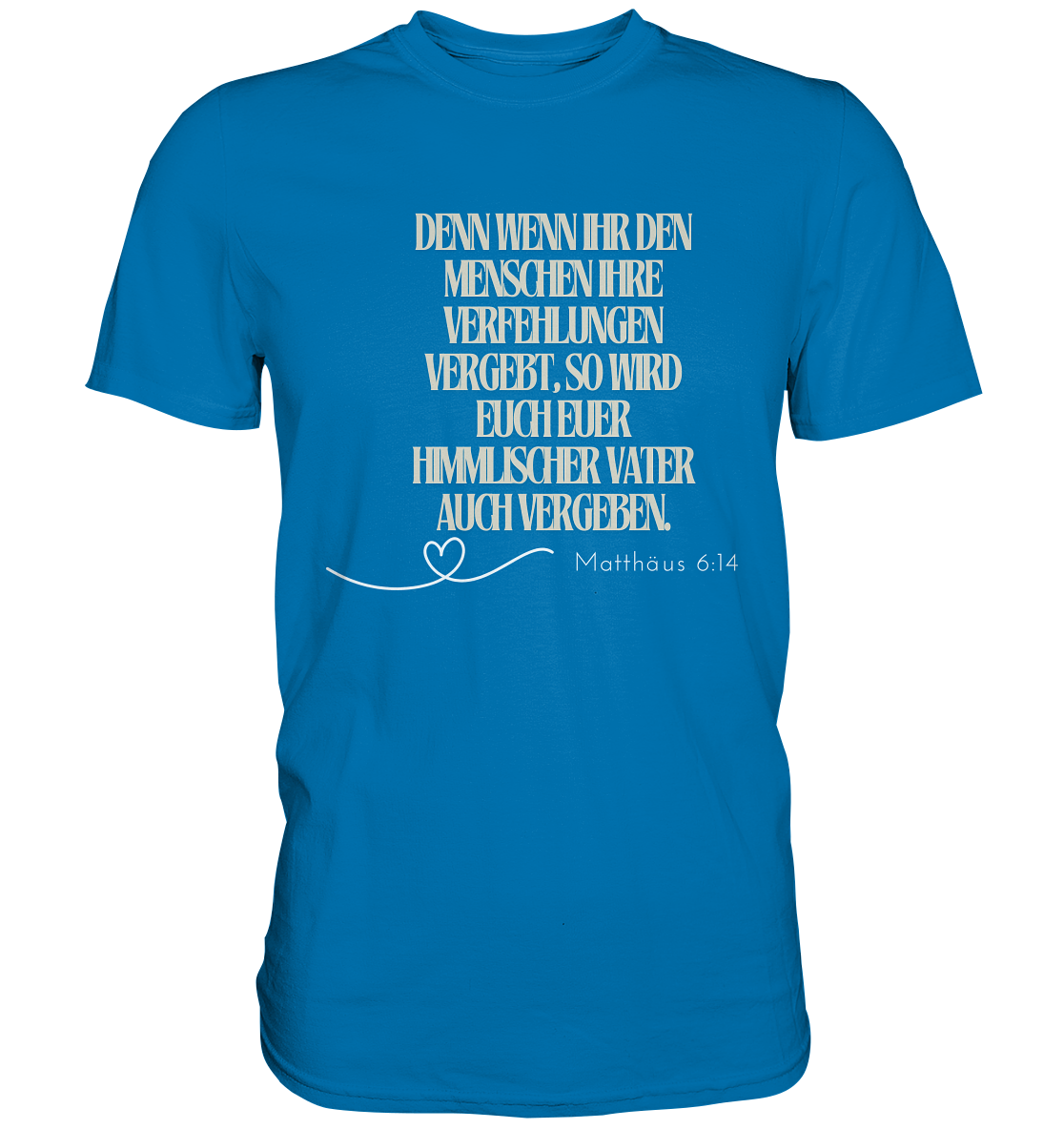 Vergebung - Premium Shirt