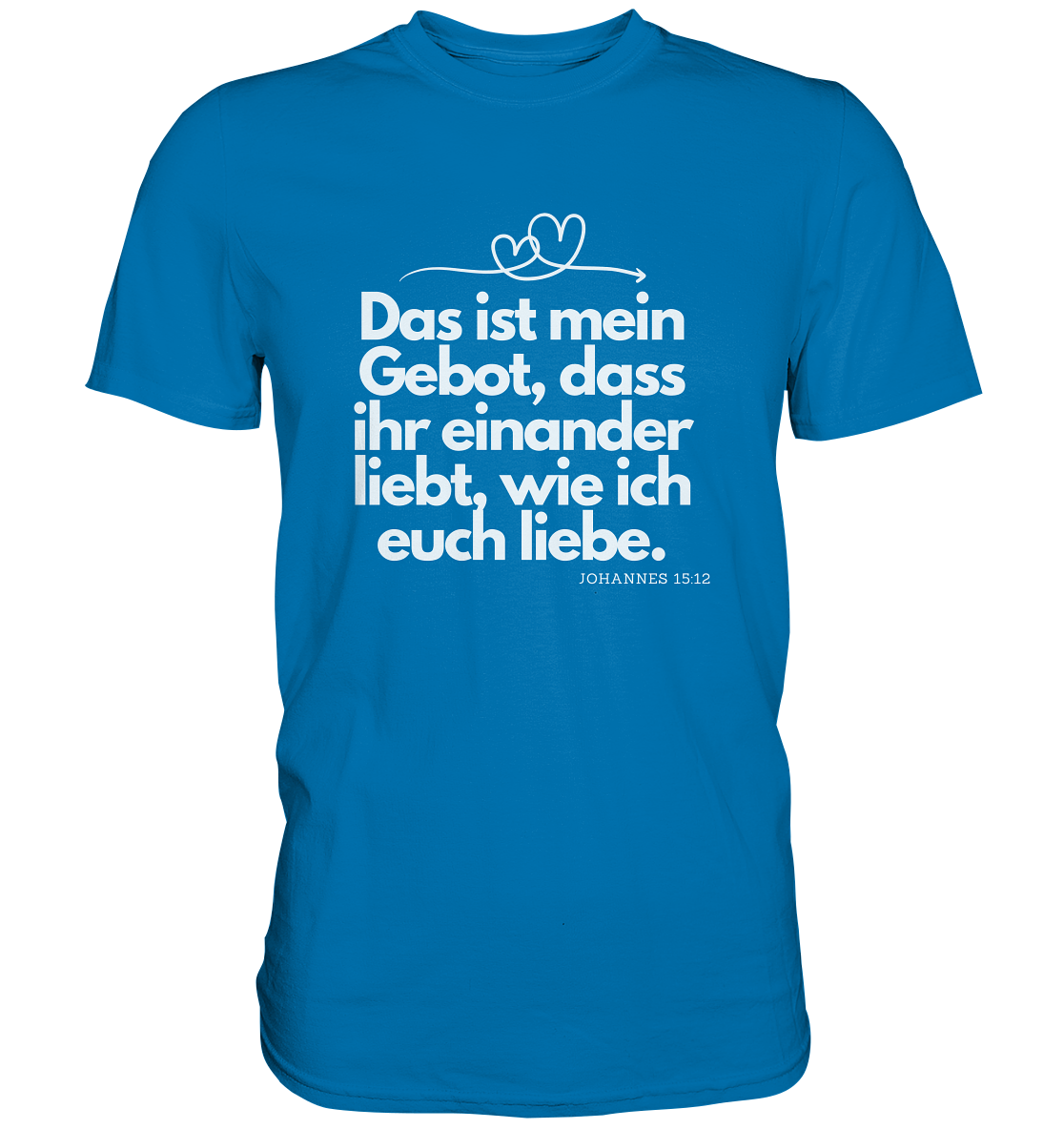 Liebe deinen Nächsten - Premium Shirt