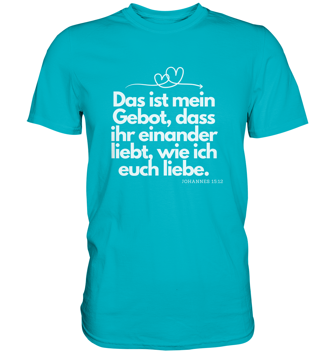 Liebe deinen Nächsten - Premium Shirt