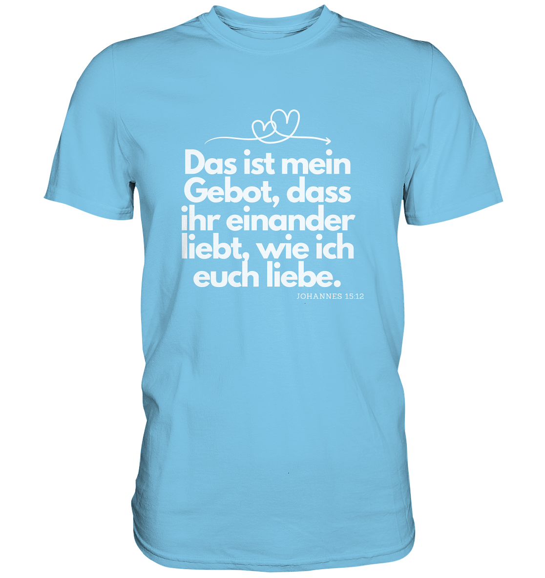 Liebe deinen Nächsten - Premium Shirt