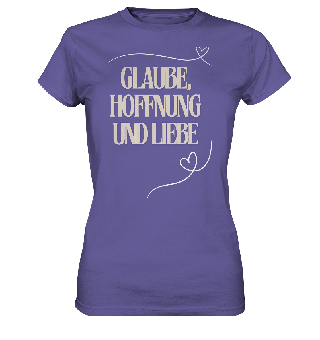 Glaube, Hoffnung und Liebe - Ladies Premium Shirt