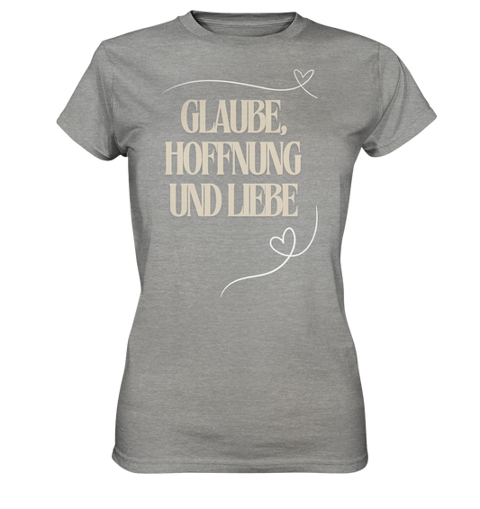 Glaube, Hoffnung und Liebe - Ladies Premium Shirt