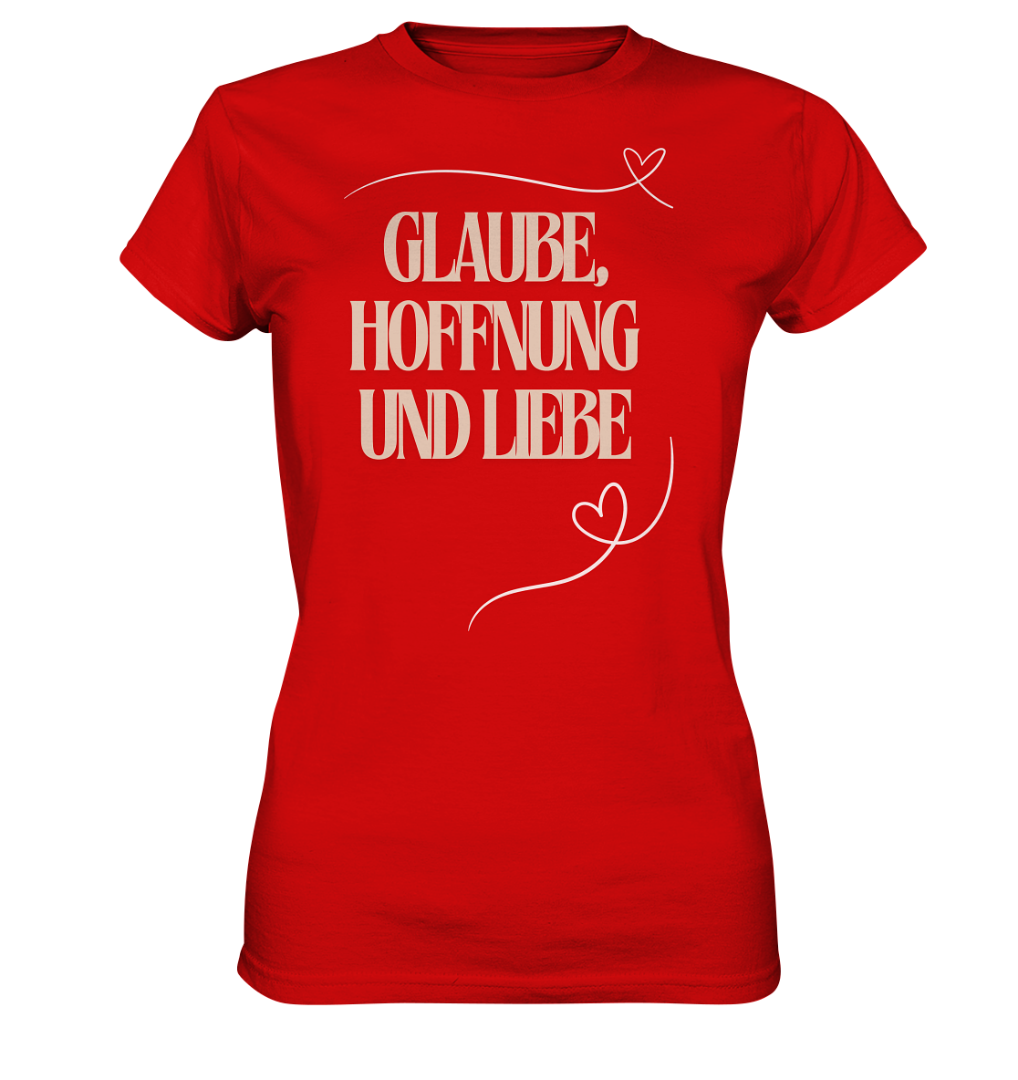 Glaube, Hoffnung und Liebe - Ladies Premium Shirt