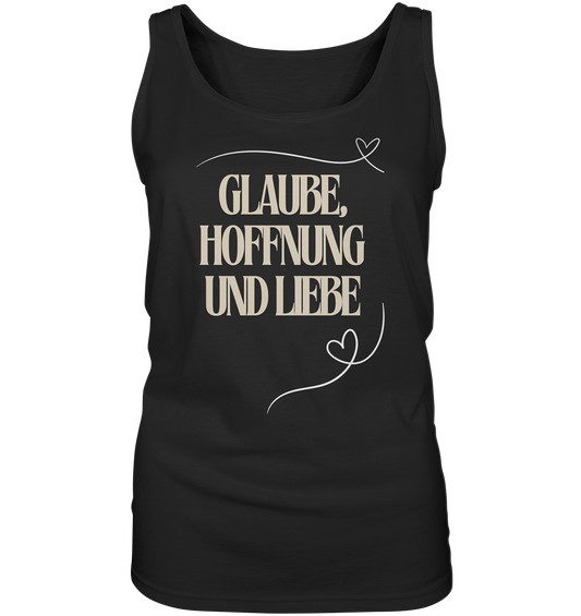 Glaube, Hoffnung und Liebe - Ladies Tank-Top