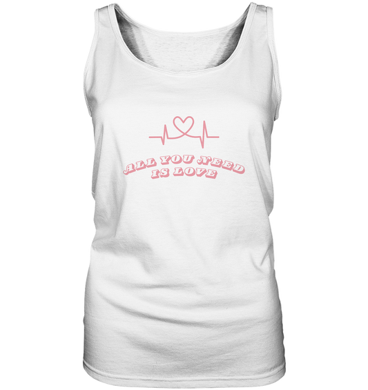 All you need is Love - Ladies Tank-Top