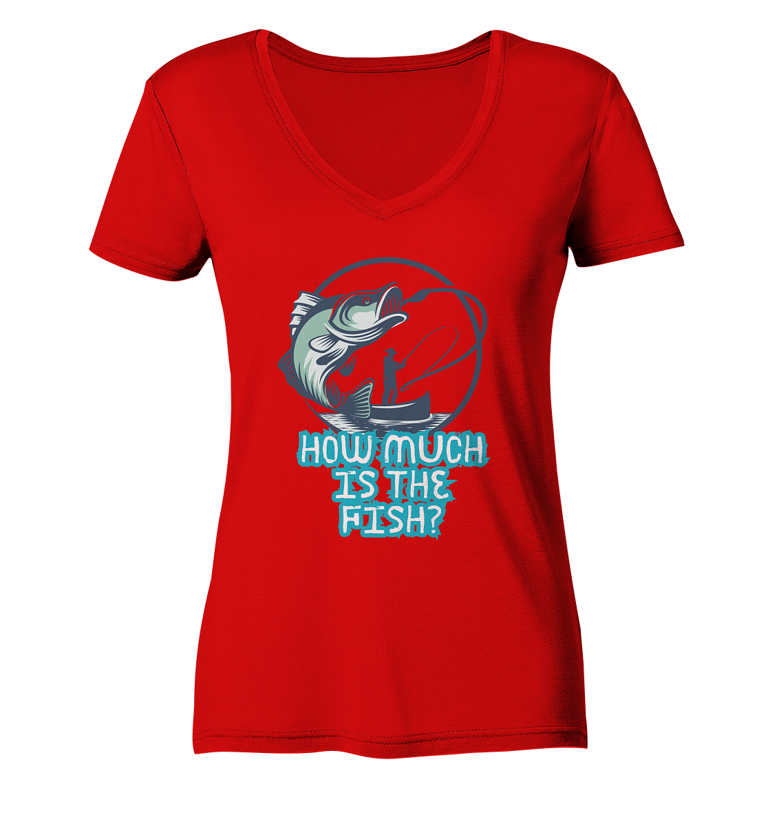 How much is the Fish - Ladies V-Neck Shirt
