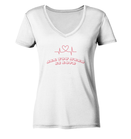 All you need is Love - Ladies V-Neck Shirt