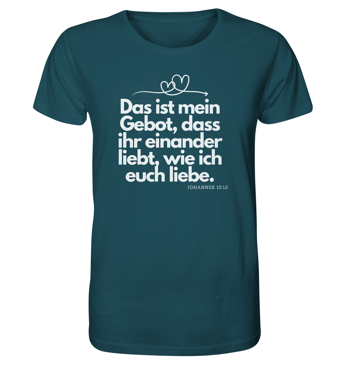Liebe deinen Nächsten - Organic Shirt