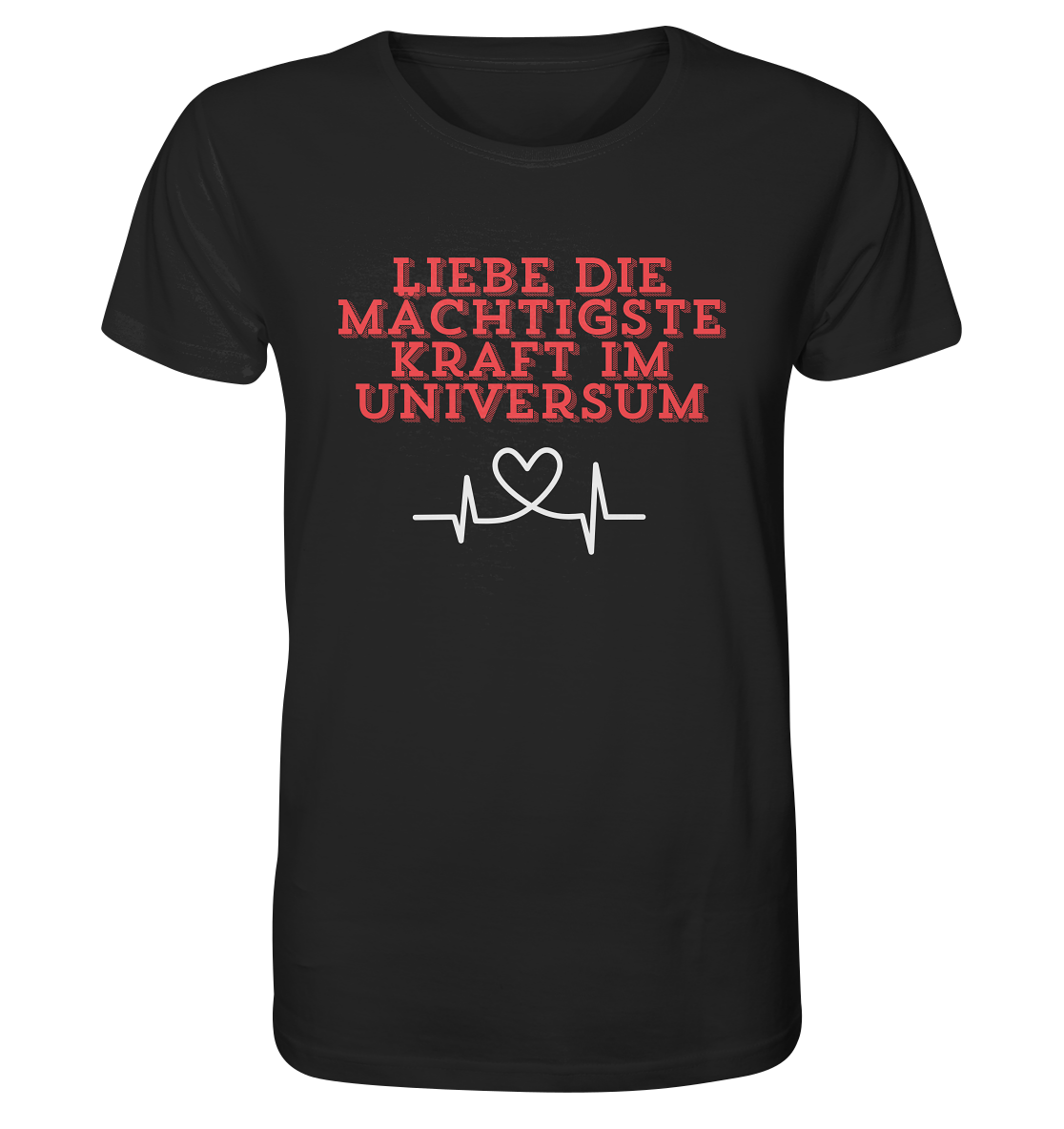 Liebe als Kraft - Organic Shirt