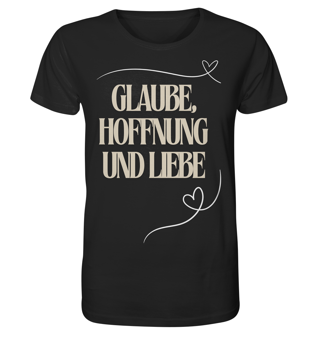 Glaube, Hoffnung und Liebe - Organic Shirt