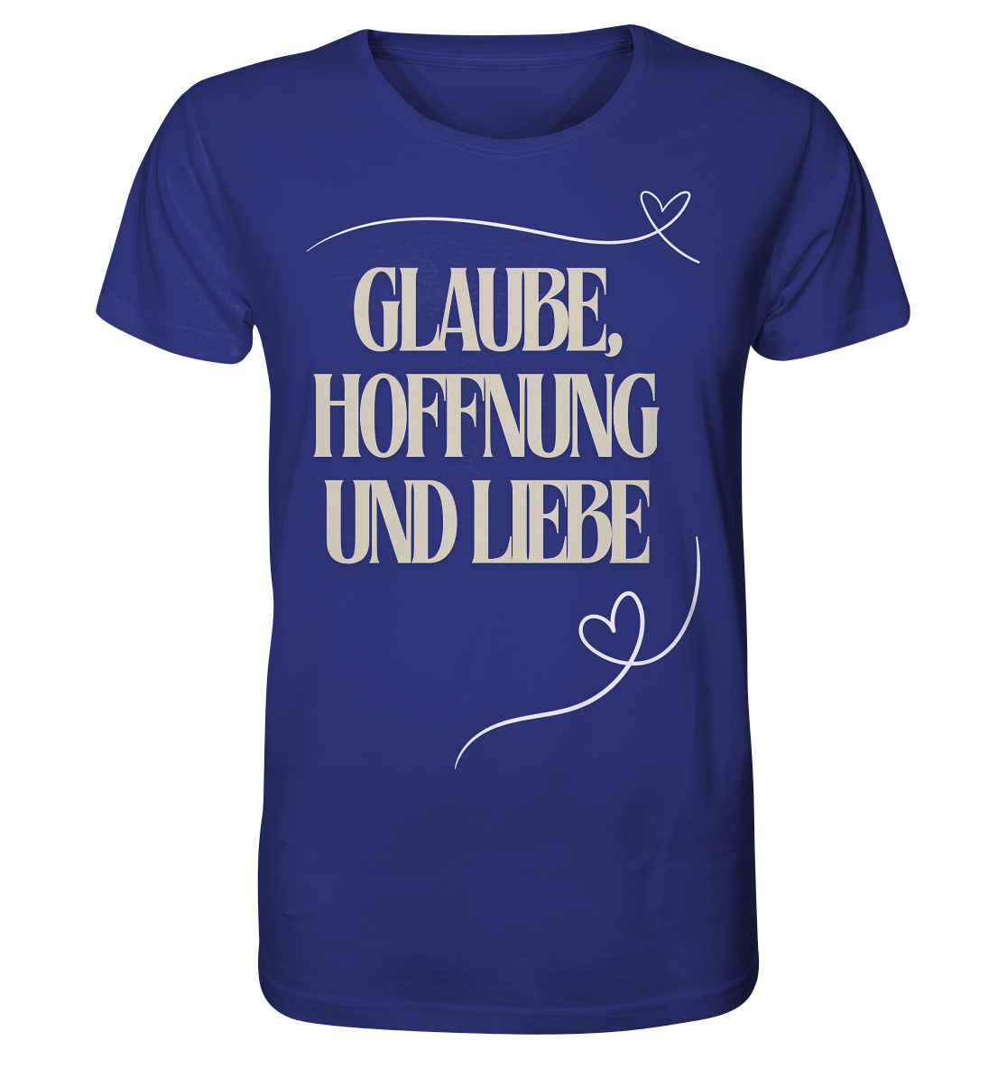 Glaube, Hoffnung und Liebe - Organic Shirt