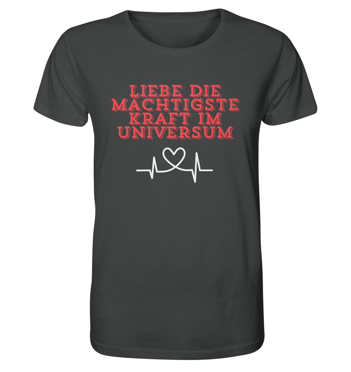 Liebe als Kraft - Organic Shirt