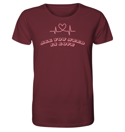 All you need is Love - Organic Shirt