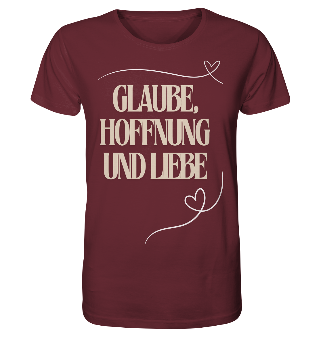 Glaube, Hoffnung und Liebe - Organic Shirt