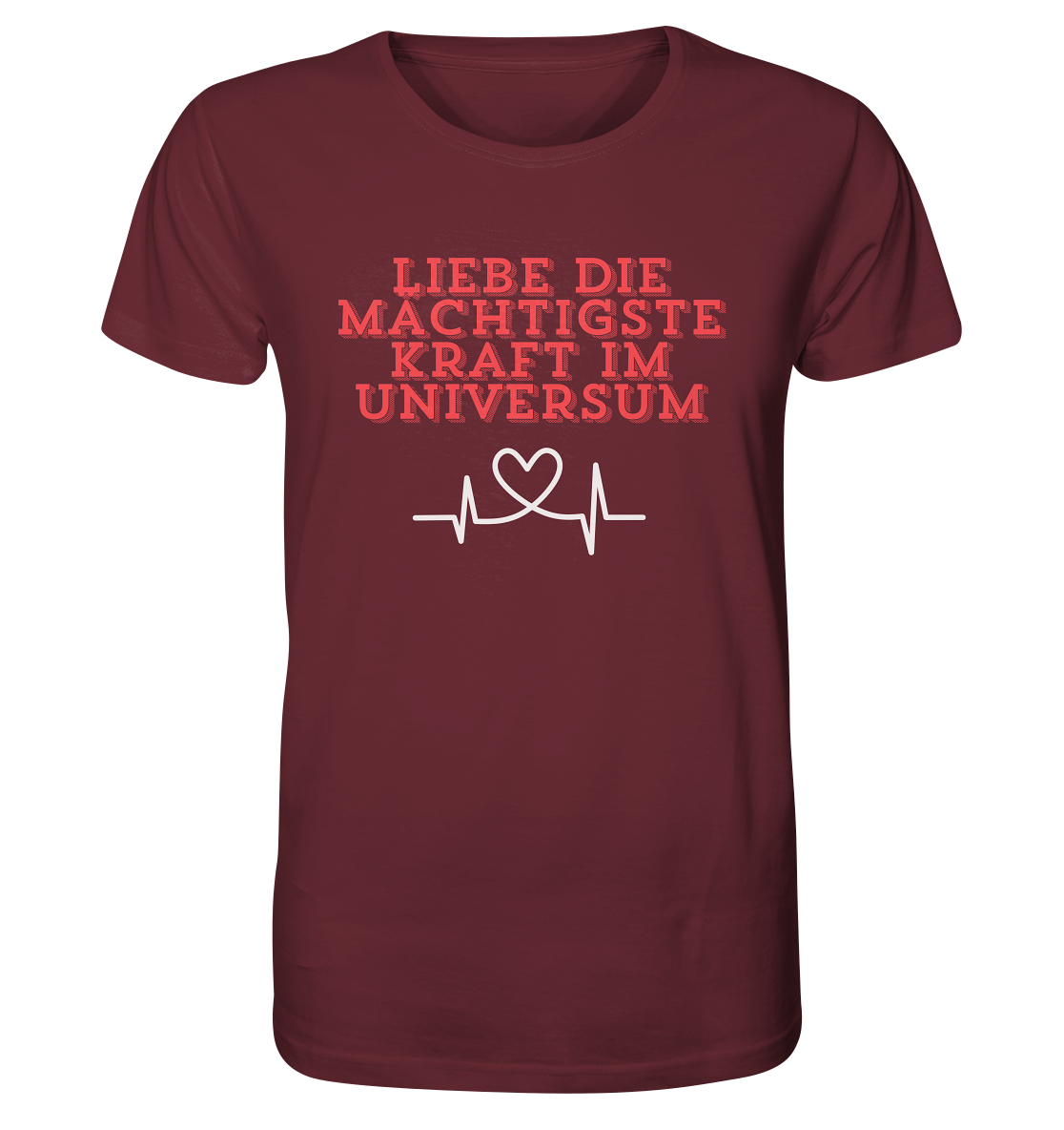 Liebe als Kraft - Organic Shirt