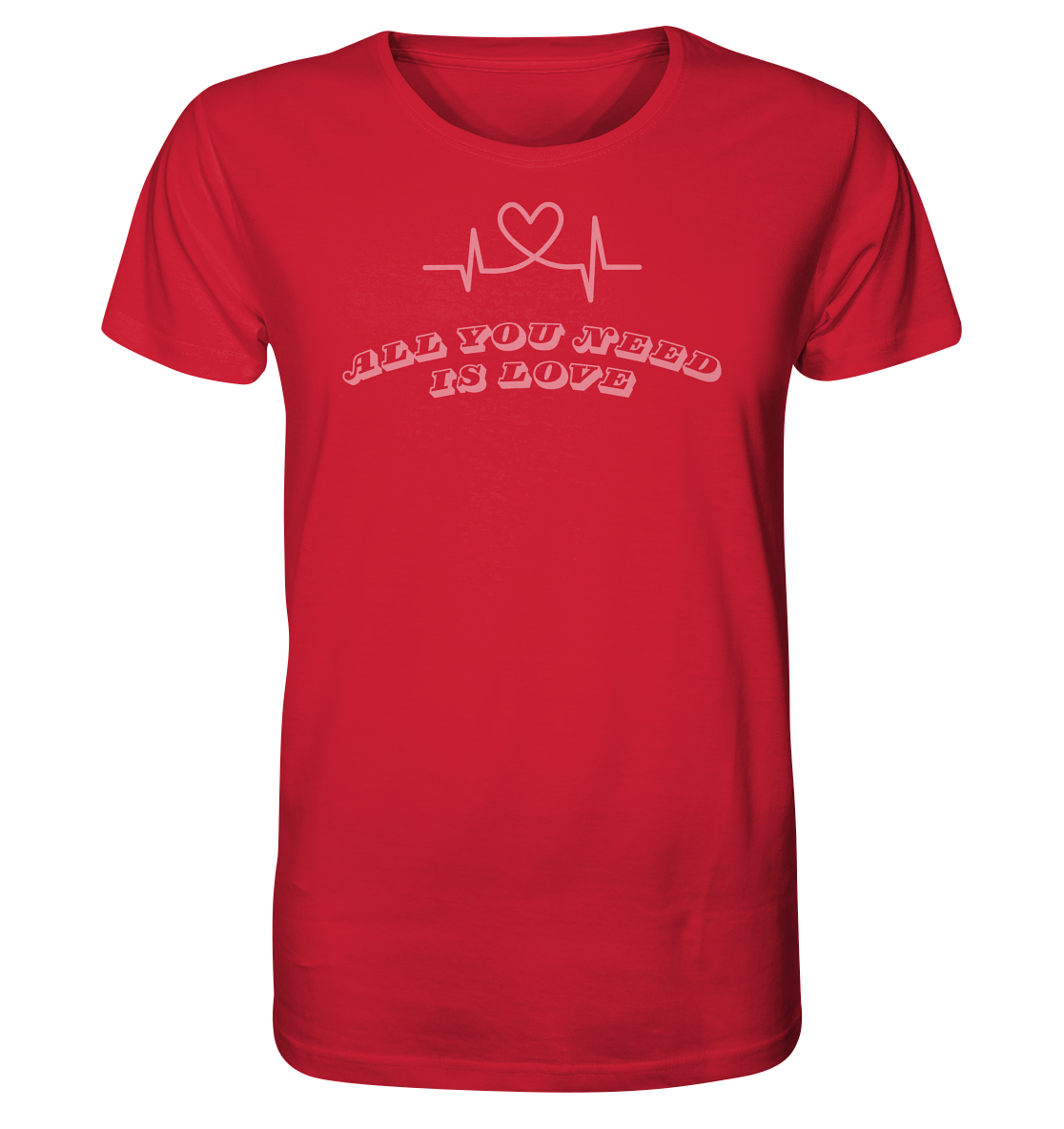 All you need is Love - Organic Shirt