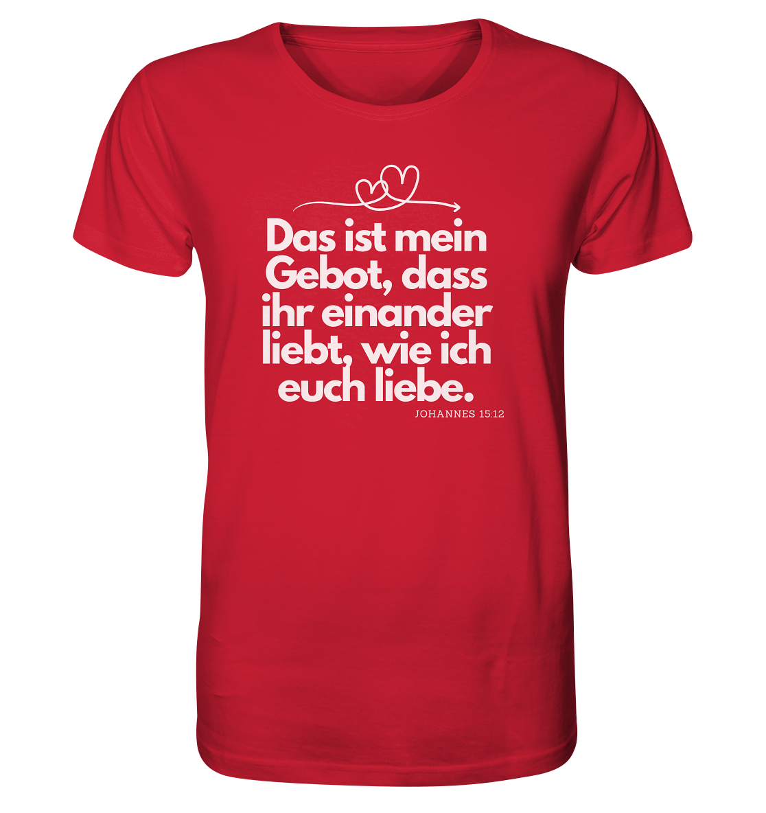 Liebe deinen Nächsten - Organic Shirt
