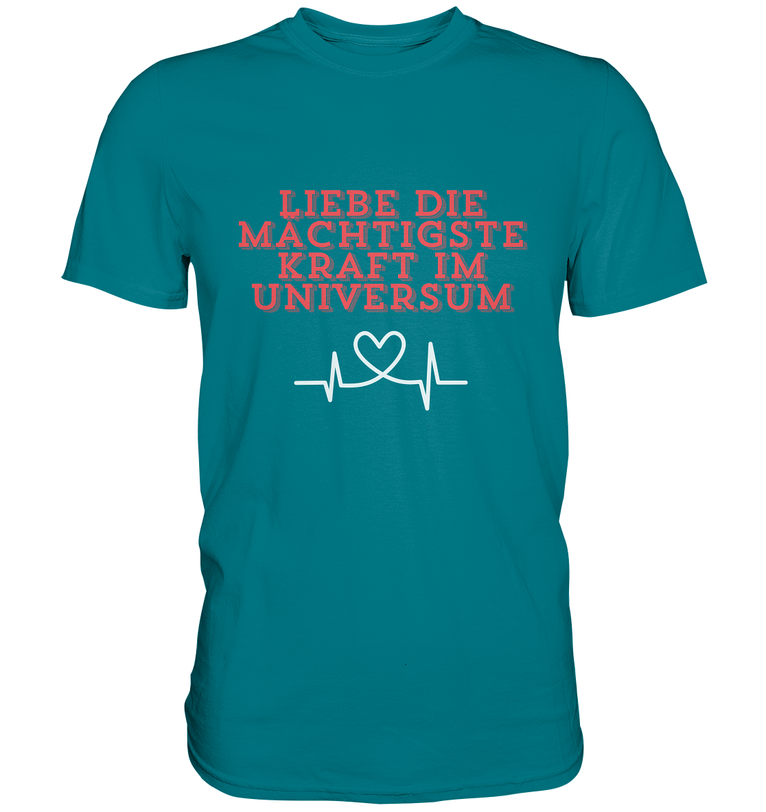 Liebe als Kraft - Premium Shirt