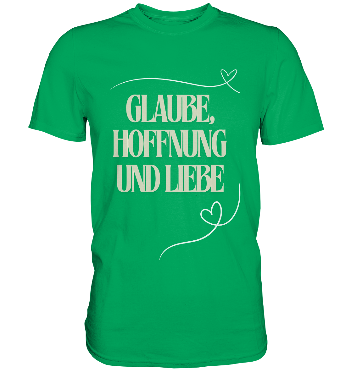 Glaube, Hoffnung und Liebe - Premium Shirt