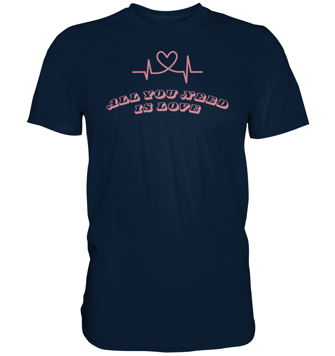 All you need is Love - Premium Shirt