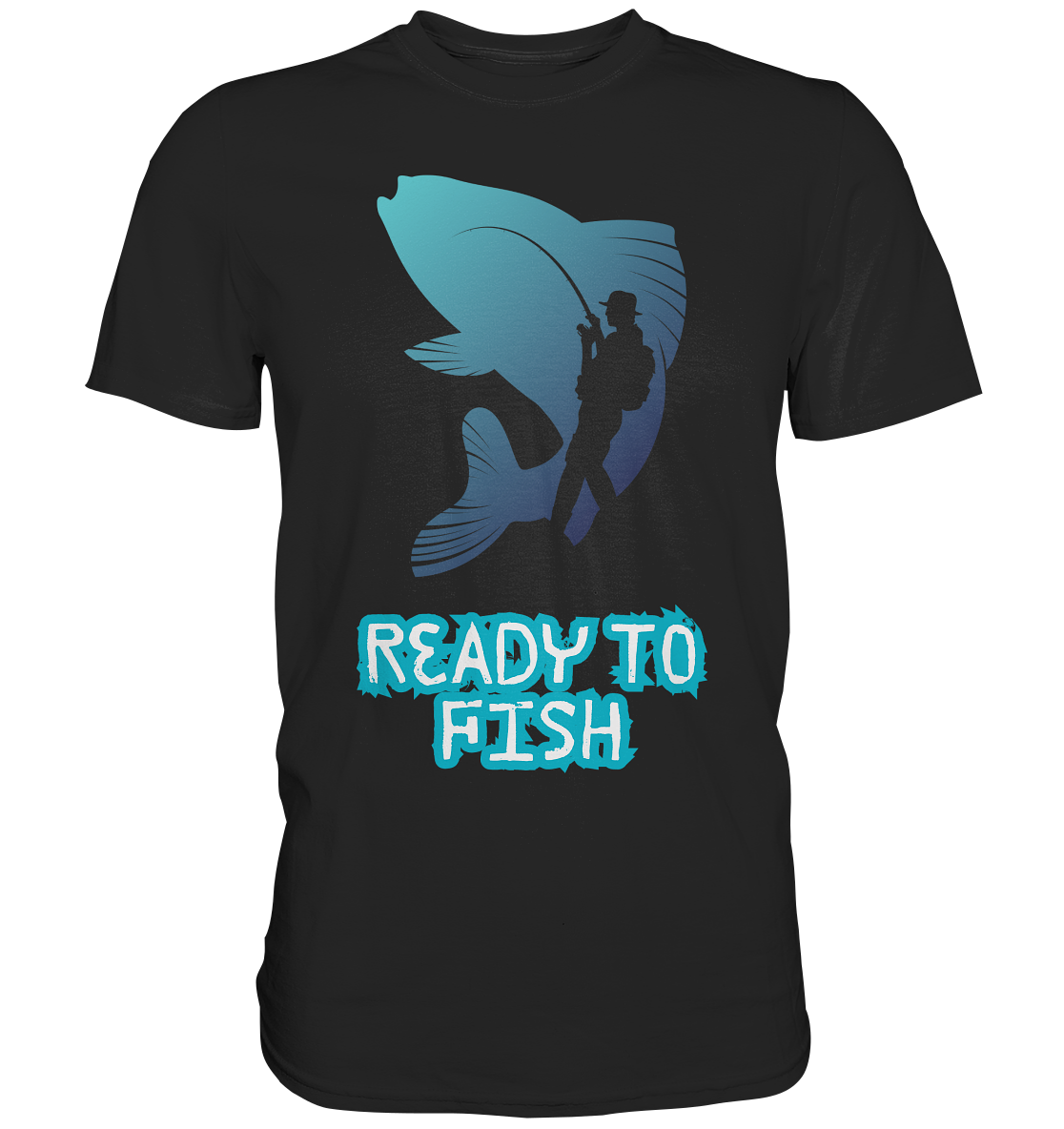 Ready to Fish - Premium Shirt