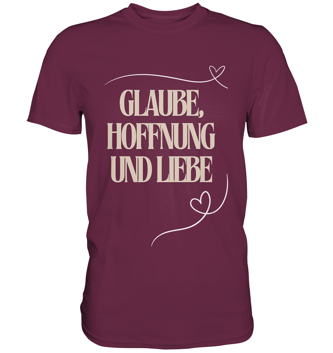Glaube, Hoffnung und Liebe - Premium Shirt
