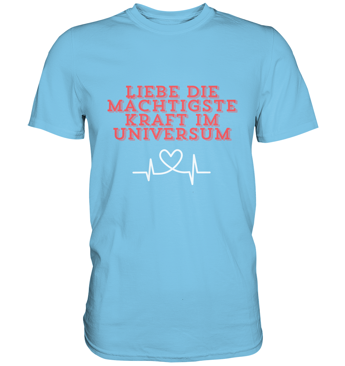 Liebe als Kraft - Premium Shirt