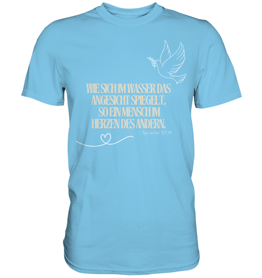 Im Herzen des anderen spiegeln - Premium Shirt