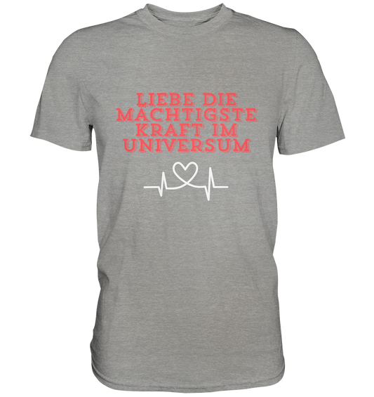 Liebe als Kraft - Premium Shirt