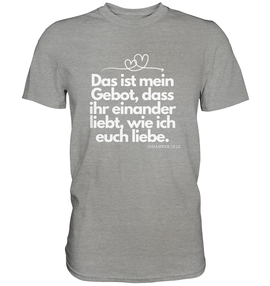 Liebe deinen Nächsten - Premium Shirt