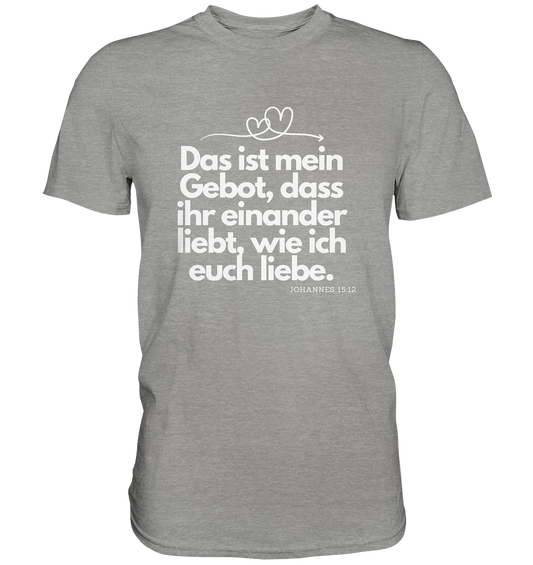 Liebe deinen Nächsten - Premium Shirt