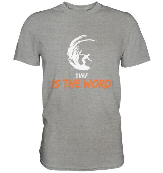 Surf is the Word - Premium Shirt