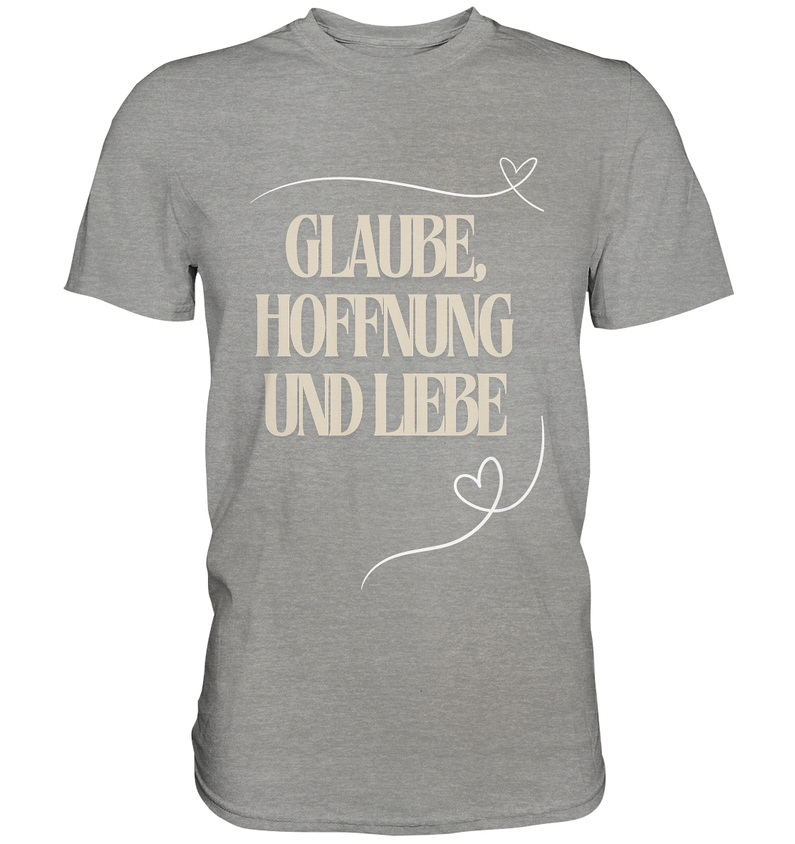 Glaube, Hoffnung und Liebe - Premium Shirt
