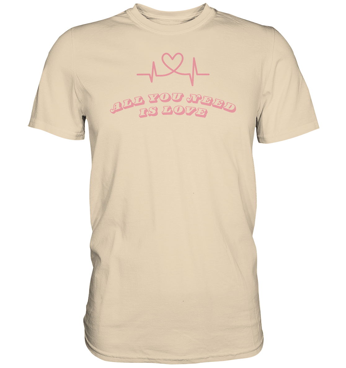 All you need is Love - Premium Shirt