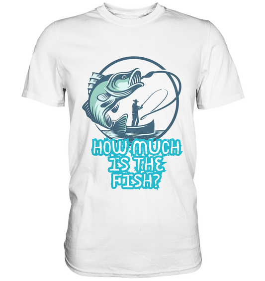 How much is the Fish - Premium Shirt